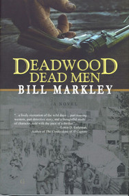 Deadwood Dead Men by Bill Markley, 9781930584655