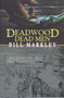 Deadwood Dead Men by Bill Markley, 9781930584655