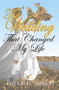 The Wedding That Changed My Life by Patricia K. Springer, 9781931741286