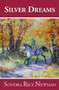 Silver Dreams by Sondra Rice Newman, 9781931741569