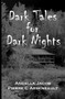 Dark Tales for Dark Nights by Angella Cormier, Pierre C Arseneault, 9781932926217