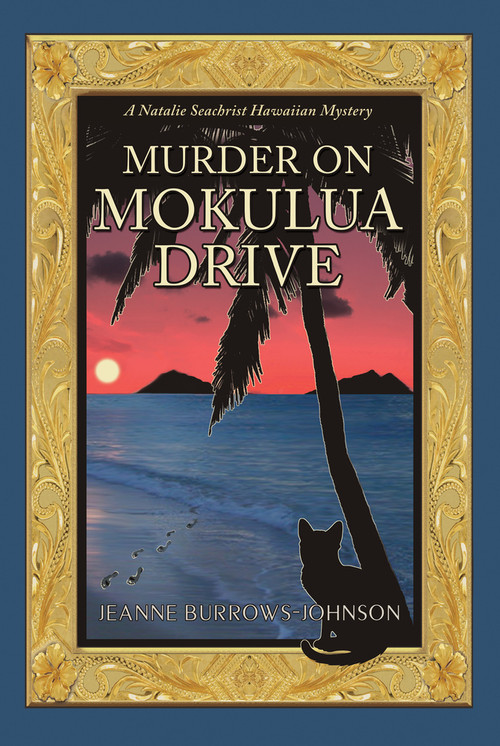 Murder on Mokulua Drive by Jeanne Burrows-Johnson, 9781932926606