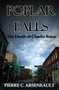 Poplar Falls (The Death of Charlie Baker) by Pierre C Arseneault, 9781932926682