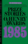 Prize Stories 1985 (The O. Henry Awards) by William Abrahams, 9780385194785