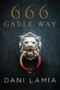 666 Gable Way by Dani Lamia, Frederick H. Crook, 9781933769622