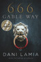 666 Gable Way by Dani Lamia, Frederick H. Crook, 9781933769622