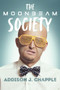 The Moonbeam Society by Addison J. Chapple, 9781933769806