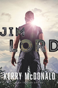Jim Lord by Kerry McDonald, Tristan Davies, Tristan Davies, 9781933769967