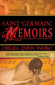 Saint-Germain: Memoirs by Chelsea Quinn Yarbro, 9781934501016