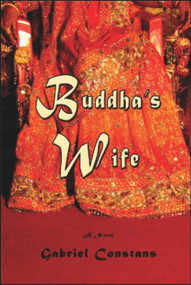 Buddha's Wife by Gabriel Constans, 9781934759295