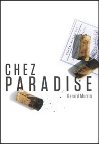 Chez Paradise by Gerard Murrin, 9781934759523