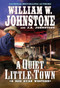 A Quiet, Little Town by William W. Johnstone, J.A. Johnstone, 9780786044382