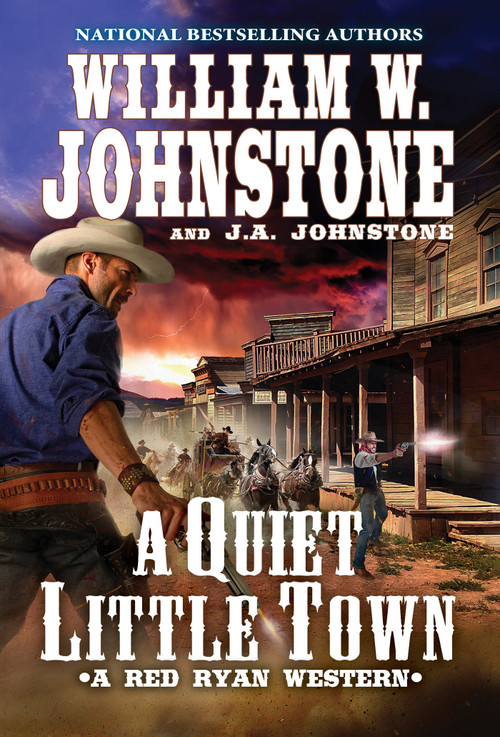 A Quiet, Little Town by William W. Johnstone, J.A. Johnstone, 9780786044382