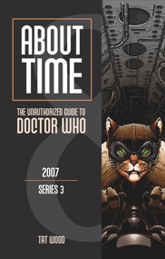 About Time 8: The Unauthorized Guide to Doctor Who (Series 3) by Tat Wood, Dorothy Ail, Lars Pearson, 9781935234166