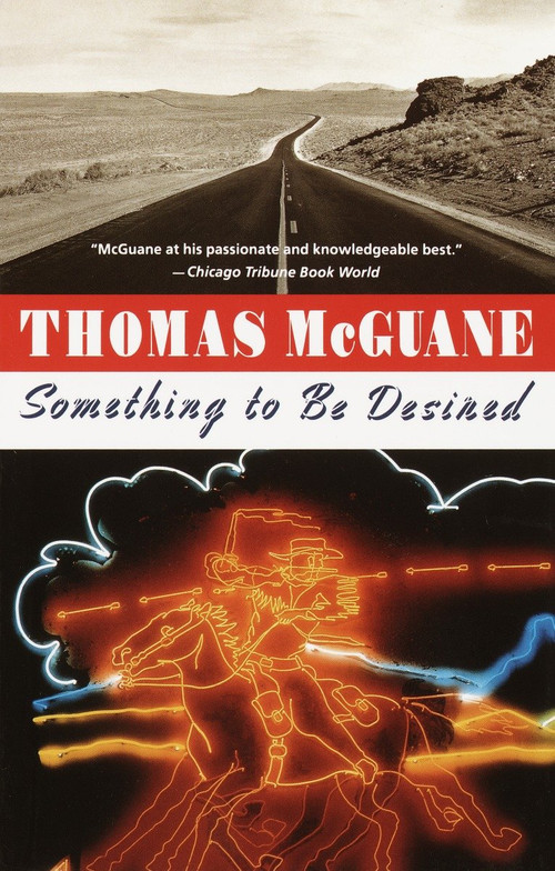 Something to Be Desired by Thomas McGuane, 9780394731568