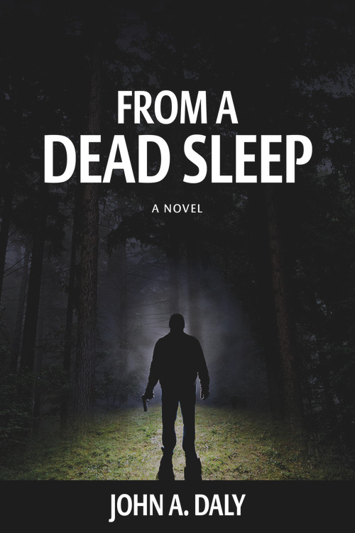 From a Dead Sleep by John A. Daly, 9781937084547