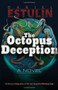The Octopus Deception by Daniel Estulin, 9781937584238