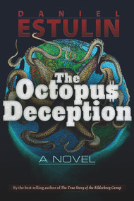 The Octopus Deception by Daniel Estulin, 9781937584238