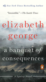 A Banquet of Consequences (A Lynley Novel) by Elizabeth George, 9780143136484