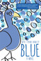 Blue - 9781939371720 by Kayce Stevens Hughlett, 9781939371720