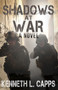 Shadows at War by Kenneth L. Capps, 9781939371942