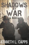 Shadows at War by Kenneth L. Capps, 9781939371942