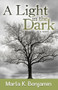 A Light in the Dark by Marla K. Benjamin, 9781939371966