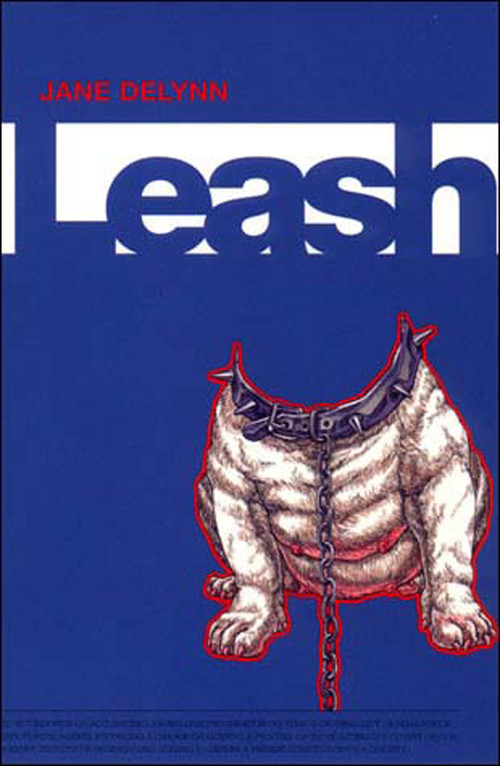 Leash by Jane Delynn, 9781584350149