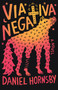 Via Negativa (A novel) by Daniel Hornsby, 9780593081006