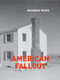 American Fallout by Brandon Wicks, 9781939650429