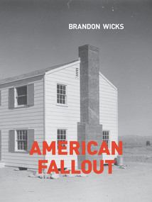 American Fallout by Brandon Wicks, 9781939650429