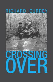 Crossing Over - 9781939650467 by Richard Currey, 9781939650467