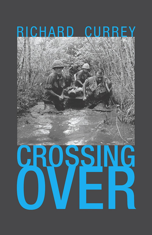 Crossing Over - 9781939650467 by Richard Currey, 9781939650467