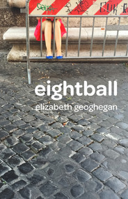 eightball by Elizabeth Geoghegan, 9781939650955