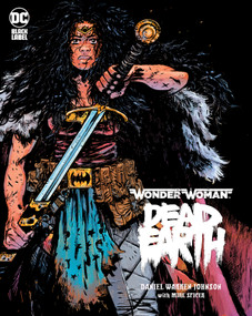 Wonder Woman: Dead Earth by Daniel Warren Johnson, 9781779502612