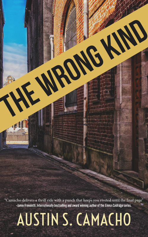 The Wrong Kind by Austin S. Camacho, 9781940758978