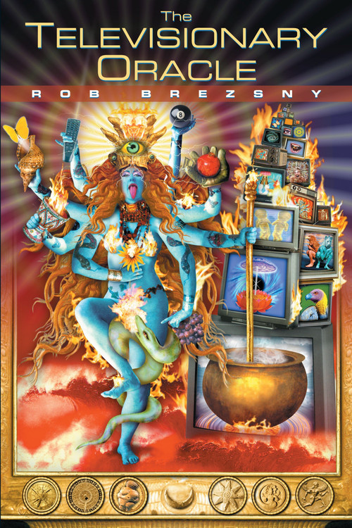 The Televisionary Oracle by Rob Brezsny, 9781583940006