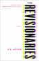 The Revisionaries by A. R. Moxon, 9781612198729