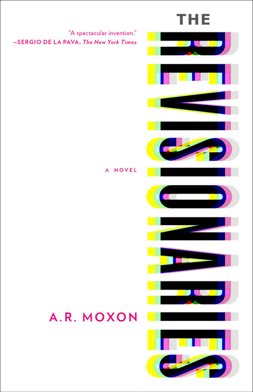 The Revisionaries by A. R. Moxon, 9781612198729