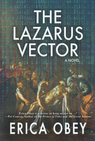 The Lazarus Vector (A Novel) by Erica Obey, 9781943075225