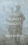 Royal Beauty Bright by Ryan Byrnes, 9781943075607