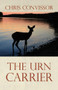 The Urn Carrier by Chris Convissor, 9781943837380