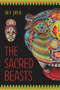The Sacred Beasts by Bev Jafek, 9781943837465