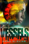 The Vessels by Anna M. Elias, 9781944109080