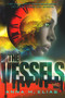 The Vessels by Anna M. Elias, 9781944109080