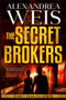The Secret Brokers by Alexandrea Weis, 9781944109202