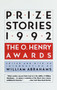 Prize Stories 1992 (The O. Henry Awards) by William Abrahams, 9780385421928