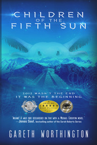 Children of the Fifth Sun by Gareth Worthington, 9781944109400