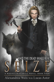 Seize by Alexandrea Weis, Lucas Astor, 9781944109882