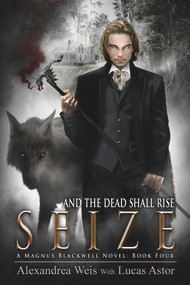 Seize by Alexandrea Weis, Lucas Astor, 9781944109882
